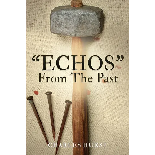 "ECHOS" From The Past