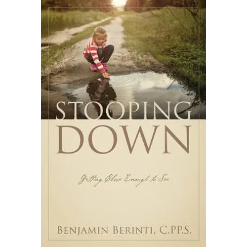 Stooping Down: Getting Close Enough to See