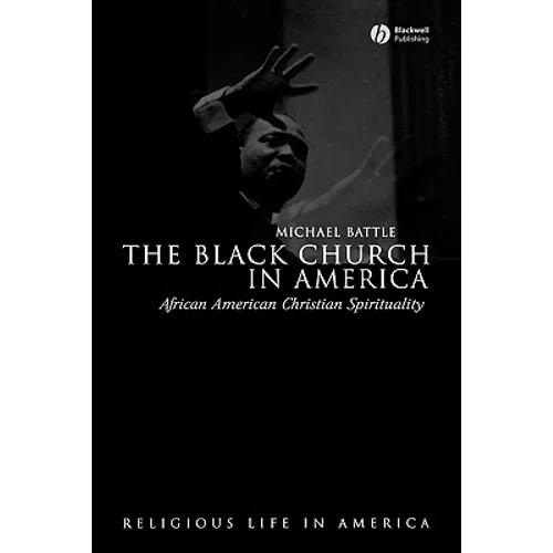 The Black Church in America: African American Christian Spirtuality