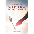 Extending The Scepter Of Forgiveness