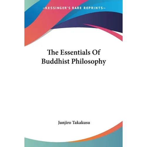 The Essentials Of Buddhist Philosophy